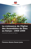 La croissance de l'Église des Assemblées de Dieu au Kenya: 1969-1999