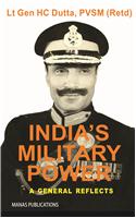 India's Military Power: A General Reflects