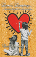 Love's Longings... ...leaving hearts on my canvas...