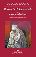 Perorata del apestado & Argos el ciego / Malodorous Chitchat & Blind Argus