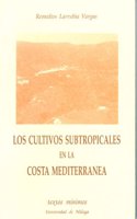 Los cultivos subtropicales en la Costa Mediterranea (Textos Minimos) (Spanish Edition)