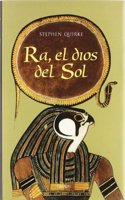 Ra, el Dios del sol / Ra, the Sun God: La Adoracion En El Antiguo Egipto (Historia)