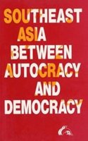 Southeast Asia Between Autocracy and Democracy