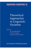 Theoretical Approaches to Linguistic Variation