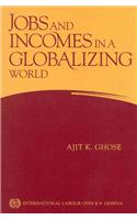 Jobs and Incomes in a Globalizing World