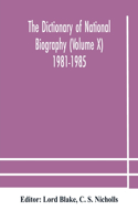 dictionary of national biography (Volume X) 1981-1985