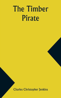 Timber Pirate