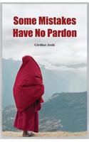 Some Mistakes Have No Pardon