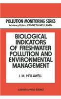 Biological Indicators of Freshwater Pollution and Environmental Management