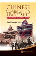Chinese Community Leadership: Case Study of Victoria in Canada