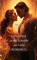 Versprechen an der Schwelle der Liebe (ROMANCE)