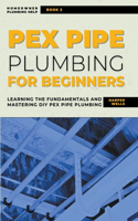 PEX Pipe Plumbing for Beginners