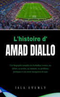 L'histoire d'Amad Diallo: Une biographie complète du footballeur ivoirien, ses débuts, sa carrière, ses relations, ses problèmes juridiques et son récent changement de nom