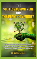 The Selfless Commitment For The Plant Community