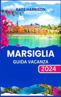 Marsiglia Guida Vacanza 2024