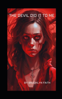 The Devil Did It to Me