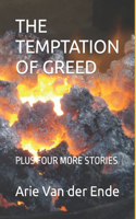 Temptation of Greed: Plus Four More Stories