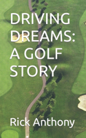 Driving Dreams: A Golf Story