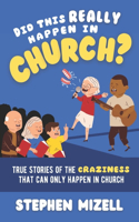Did This Really Happen in Church?