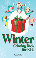 Winter Coloring Book for Kids: Winter Scenes for Drawing Featuring Outdoor Activities of Children and Other Winter Seasons