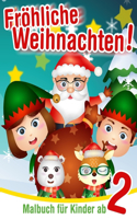 Fröhliche Weihnachten! - Malbuch für Kinder ab 2