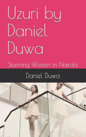 Uzuri by Daniel Duwa