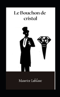 Le Bouchon de cristal illustrée