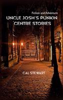 Uncle Josh's Punkin Centre Stories: Classic Novel