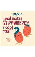 What Makes Strawberry A Cool Fruit? HEALTHY FOOD SERIES