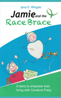 Jamie and the Race Brace