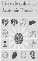 Livre De Coloriage Anatomie Humaine: cahier de coloriage pour les enfants unique dans sont genre, apprendre les parties du corps ... cadeau pour les enfants.