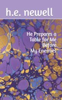 He Prepares a Table for Me Before My Enemies: (Embrace)