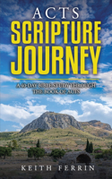 Acts Scripture Journey: A 40-Day Bible Study Through the Book of Acts