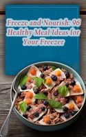 Freeze and Nourish