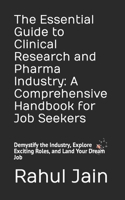Essential Guide to Clinical Research and Pharma Industry