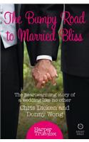 The Bumpy Road to Married Bliss