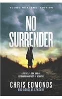 No Surrender Young Readers’ Edition