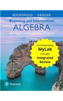 Beginning and Intermediate Algebra with Applications & Visualization with Integrated Review and Worksheets Plus Mylab Math -- Title-Specific Access Card Package
