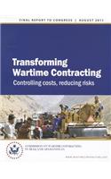 Transforming Wartime Contracting: Controlling Costs, Reducing Risks