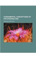 Fundamental Conceptions of Psychoanalysis