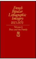 French Popular Lithographic Imagery, 1815-70