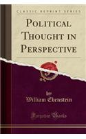 Political Thought in Perspective (Classic Reprint)