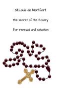 The The Secret of the Rosary for Renewal and Salvation Secret of the Rosary for Renewal and Salvation