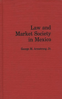 Law and Market Society in Mexico