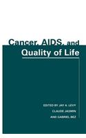 Cancer, Aids, and Quality of Life