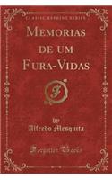 Memorias de Um Fura-Vidas (Classic Reprint)