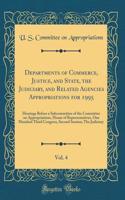 Departments of Commerce, Justice, and State, the Judiciary, and Related Agencies Appropriations for 1995, Vol. 4: Hearings Before a Subcommittee of the Committee on Appropriations, House of Representatives, One Hundred Third Congress, Second Sessio