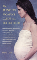 The Thinking Woman's Guide to a Better Birth: (English)