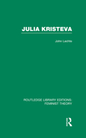 Julia Kristeva (RLE Feminist Theory)