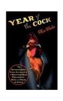 Year of the Cock: The Remarkable True Account of a Married Man Who Left his Wife and Paid the Price